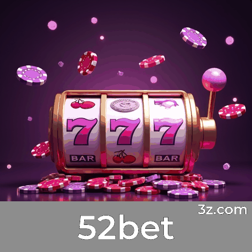 52bet - Seu Cassino Online de Confiança